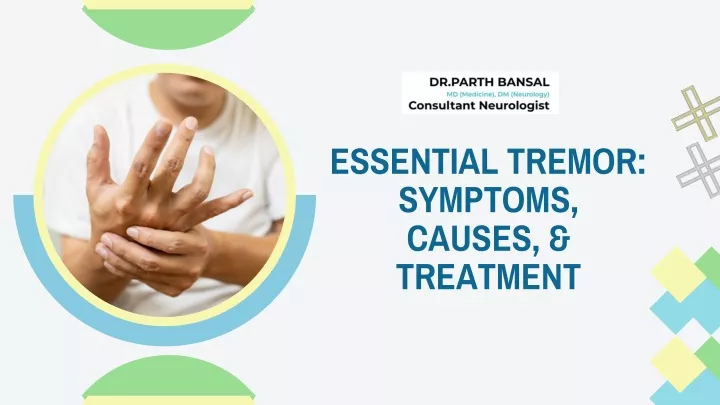 essential tremor symptoms causes treatment