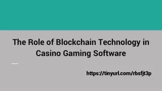 The Role of Blockchain Technology in Casino Gaming Software