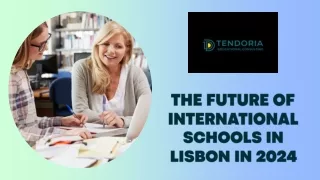 The Future of International Schools in Lisbon in 2024