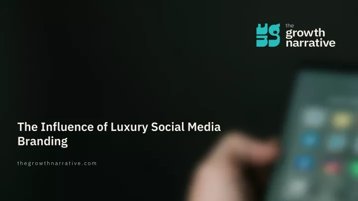 the influence of luxury social media branding