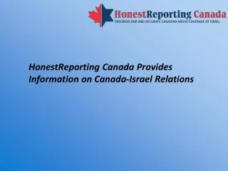 HonestReporting Canada Provides Information on Canada-Israel Relations 