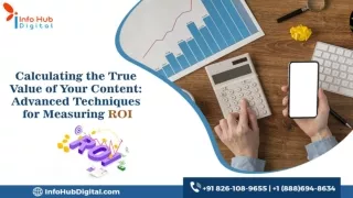 Calculating the True Value of Your Content Advanced Techniques for Measuring ROI