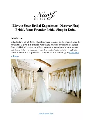Elevate Your Bridal Experience: Discover Nurj  Bridal, Your Premier Bridal Shop