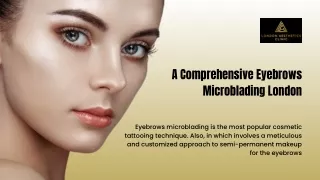 A Comprehensive Guide About Eyebrows Microblading London