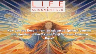 How can you Benefit from an Advanced Spiritual Journey with the Help of the Mazami Tanji Spiritual Guidance Book