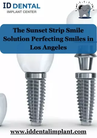 The Sunset Strip Smile Solution Perfecting Smiles in Los Angeles