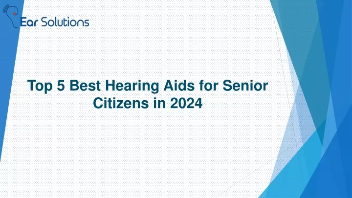 top 5 best hearing aids for senior citizens in 2024