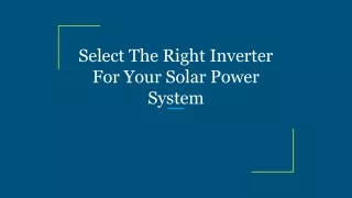 Select The Right Inverter For Your Solar Power System