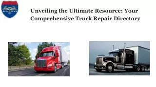 Unveiling the Ultimate Resource: Your Comprehensive Truck Repair Directory