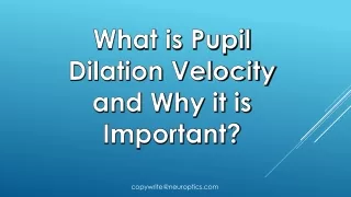 What is Pupil Dilation Velocity and Why it is Important?