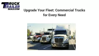 Upgrade Your Fleet: Commercial Trucks for Every Need