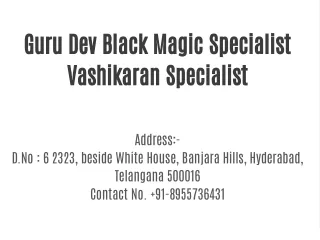 Guru Dev Black Magic Specialist Vashikaran Specialist