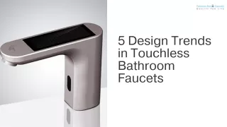 5 Design Trends in Touchless Bathroom Faucets