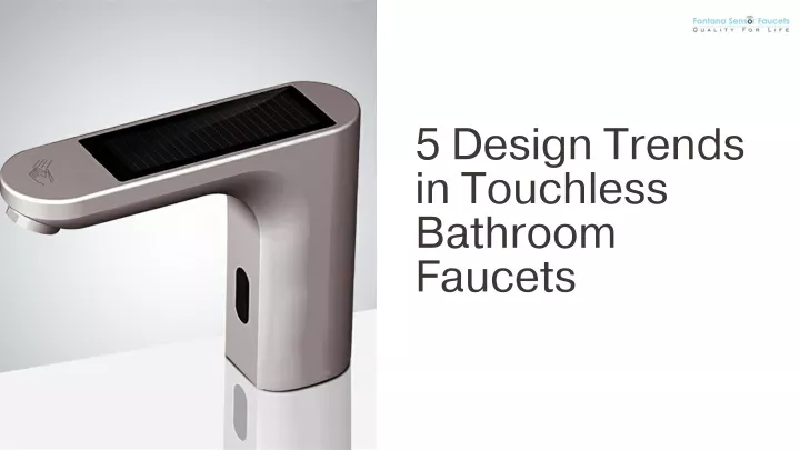 5 design trends in touchless bathroom faucets