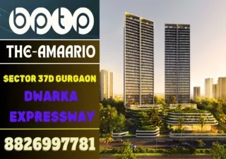 BPTP THE AMAARIO  New Launch Luxury Apartments Dwarka Expressway Sector 37D GGN