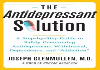 ✔ PDF_  The Antidepressant Solution: A Step-by-Step Guide to Safe