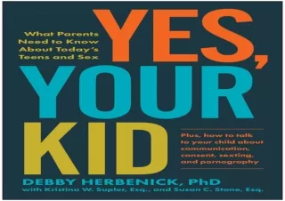 ❤ PDF/READ ⚡/DOWNLOAD  Yes, Your Kid: What Parents Need to Know A
