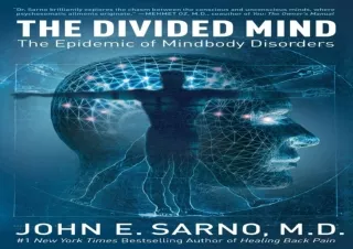 get [PDF] Download The Divided Mind: The Epidemic of Mindbody Dis