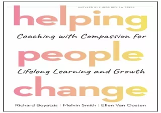 [PDF READ ONLINE] Helping People Change: Coaching with Compassion