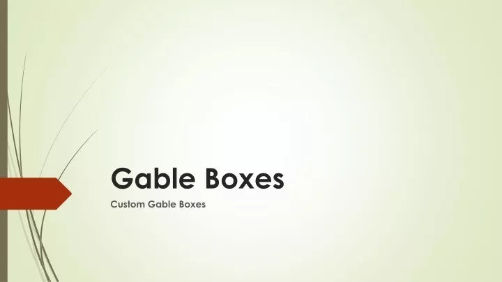 gable boxes