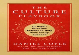 ❤ PDF/READ ⚡  The Culture Play: 60 Highly Effective Actions to He