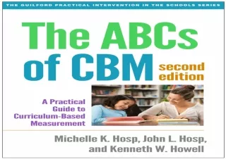 [PDF] DOWNLOAD  The ABCs of CBM: A Practical Guide to Curriculum-