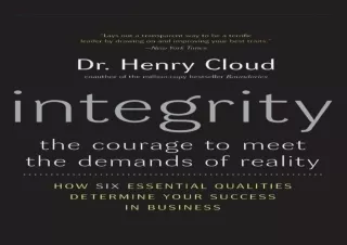 Read  [PDF]  Integrity: The Courage to Meet the Demands of Realit