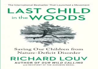 ✔ PDF_  Last Child in the Woods: Saving Our Children From Nature-
