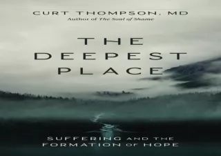 ❤ PDF/READ ⚡  The Deepest Place: Suffering and the Formation of H