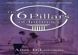✔ PDF_  The 6 Pillars of Intimacy: The Secret to an Extraordinary