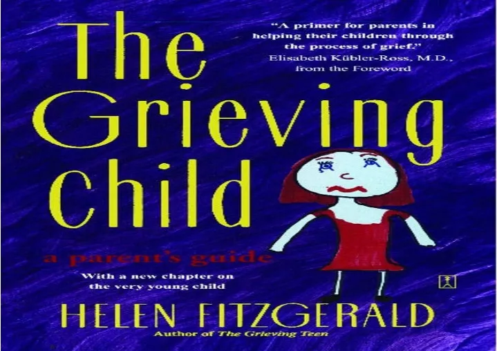 PPT - PDF/READ ⚡/DOWNLOAD The Grieving Child: A Parent's Guide ...