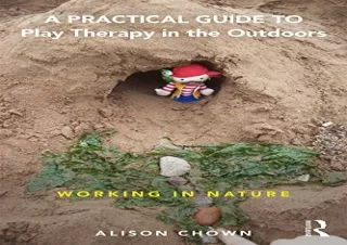 [PDF] DOWNLOAD  A Practical Guide to Play Therapy in the Outdoors