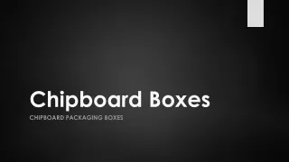 Chipboard Boxes