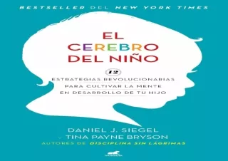 [READ DOWNLOAD]  El cerebro del niño / The Whole-Brain Child (Spa