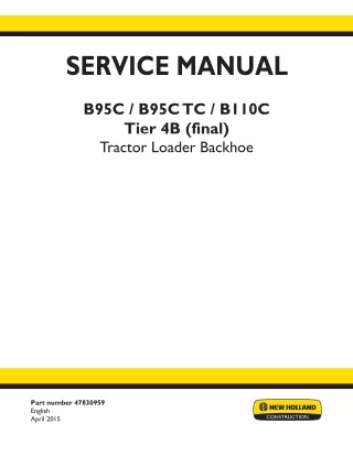 New Holland B95CTC Tier 4B (final) Tractor Loader Backhoe Service Repair Manual Instant Download