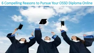 6 Compelling Reasons to Pursue Your OSSD Diploma Online