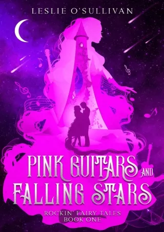 ❤[READ]❤ Pink Guitars and Falling Stars (Rockin' Fairy Tales Book 1)