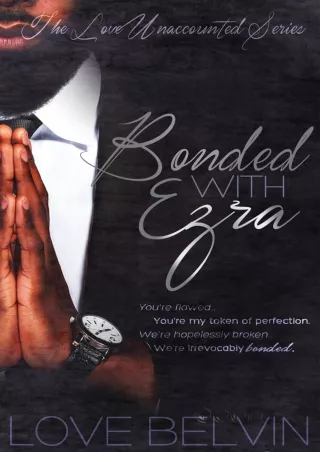 PDF/READ❤ Bonded with Ezra (Love Unaccounted Book 3)