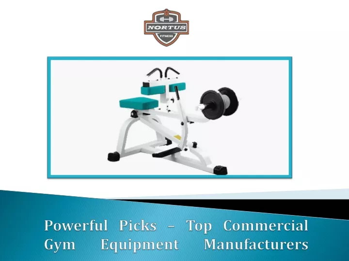 powerful picks top commercial gym equipment manufacturers