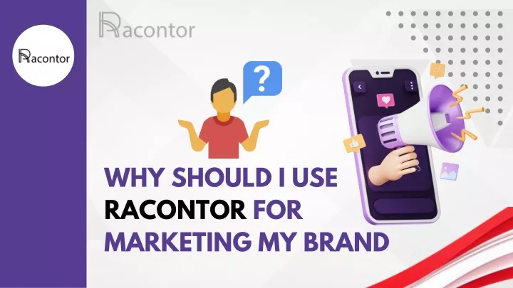 why should i use racontor for marketing my brand