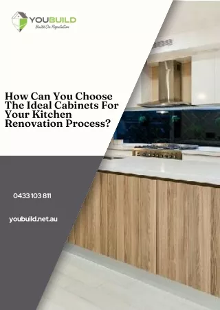 How Can You Choose The Ideal Cabinets For Your Kitchen Renovation Process?