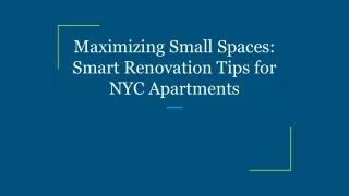 Maximizing Small Spaces_ Smart Renovation Tips for NYC Apartments