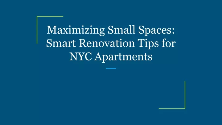 maximizing small spaces smart renovation tips