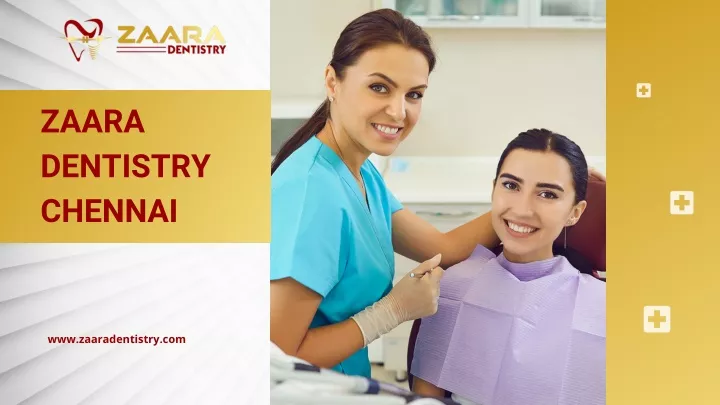 zaara dentistry chennai