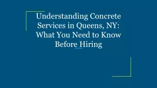 Understanding Concrete Services in Queens, NY_ What You Need to Know Before Hiring