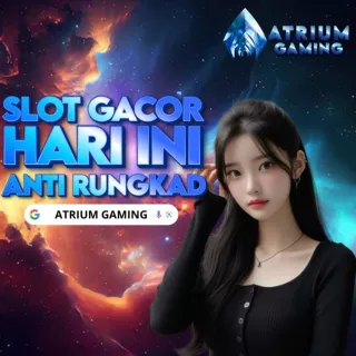 ATRIUM GAMING : Situs Slot Gacor Hari Ini Anti Rungkad Terpercaya 2024