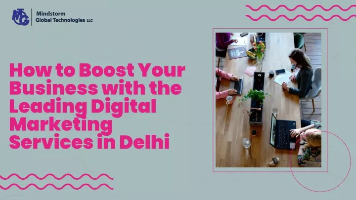 how to boost your business with the leading digital marketing services in delhi