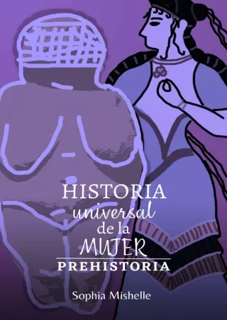 get⚡[PDF]❤ Historia Universal de la Mujer: Prehistoria (Spanish Edition)