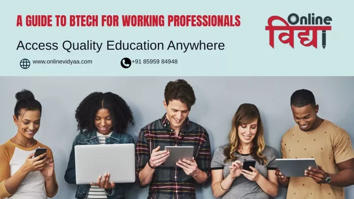 a guide to btech for working professionals access