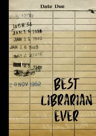 ⚡[PDF]✔ Best Librarian Ever: A Reading Book Lover's Notebook | Librarian Gifts | Cool